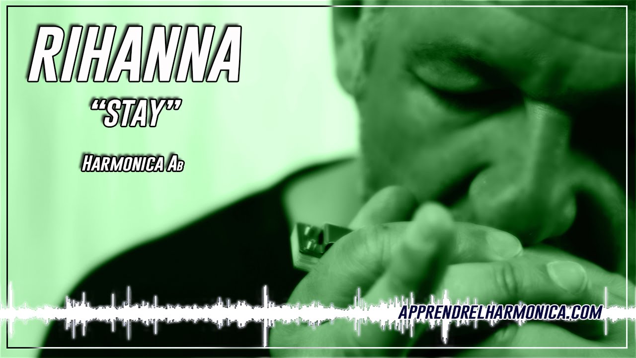 Rihanna - Stay - Cover - Harmonica Ab