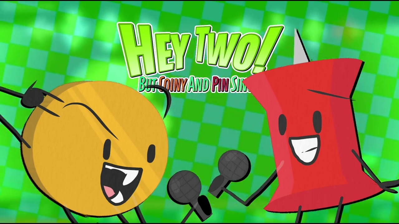 Hey Two! But Coiny and Pin Sing It (BFDI 26 Cover)
