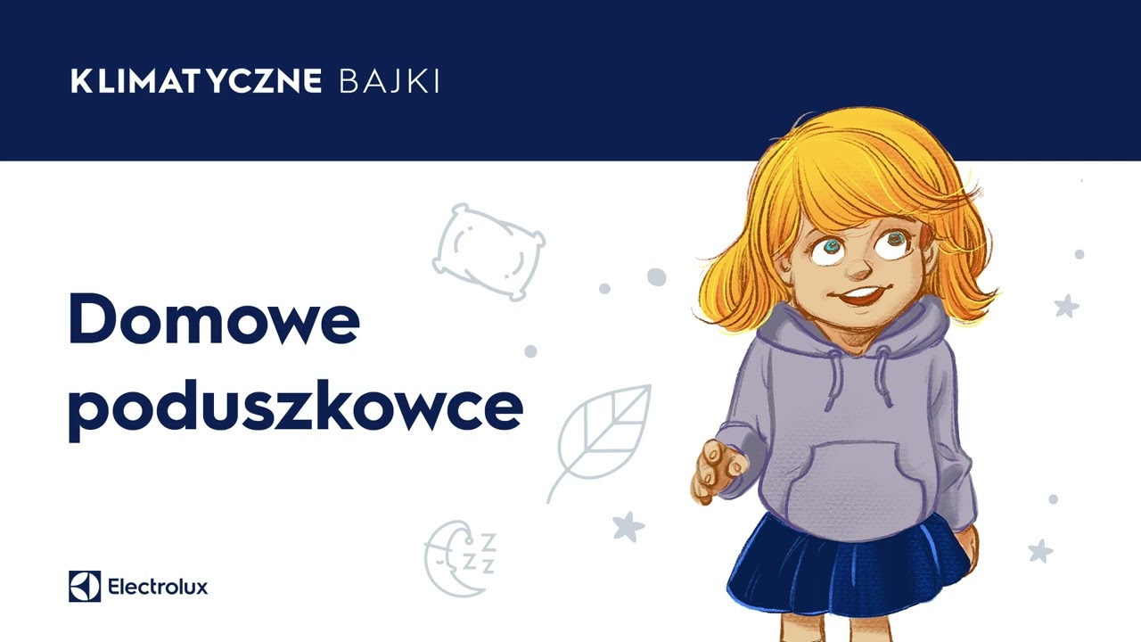 Klimatyczne Bajki: Domowe poduszkowce