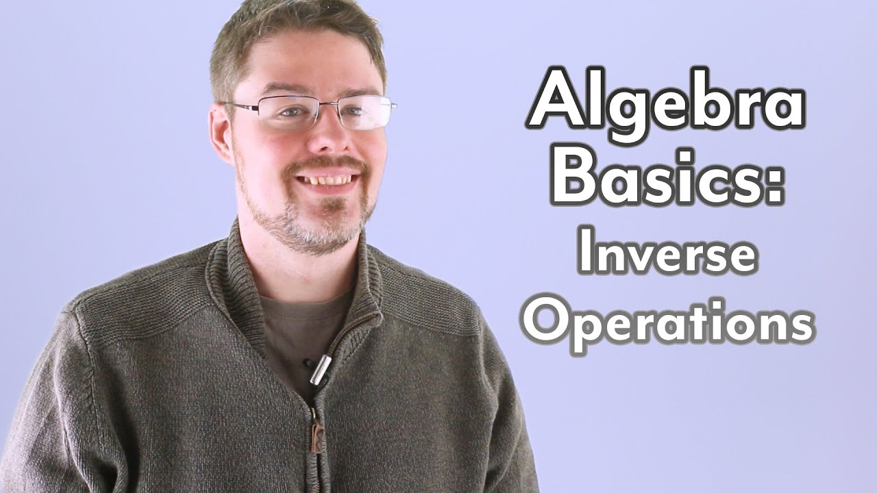 Algebra Basics - Inverse Operations