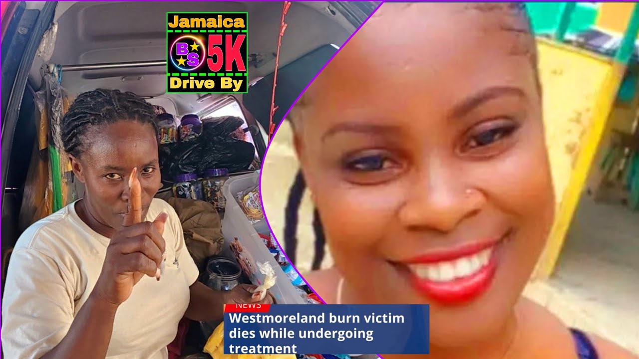 Westmoreland Burn Victim Dies | Condolence To The Family From St Thomas Jamaica 