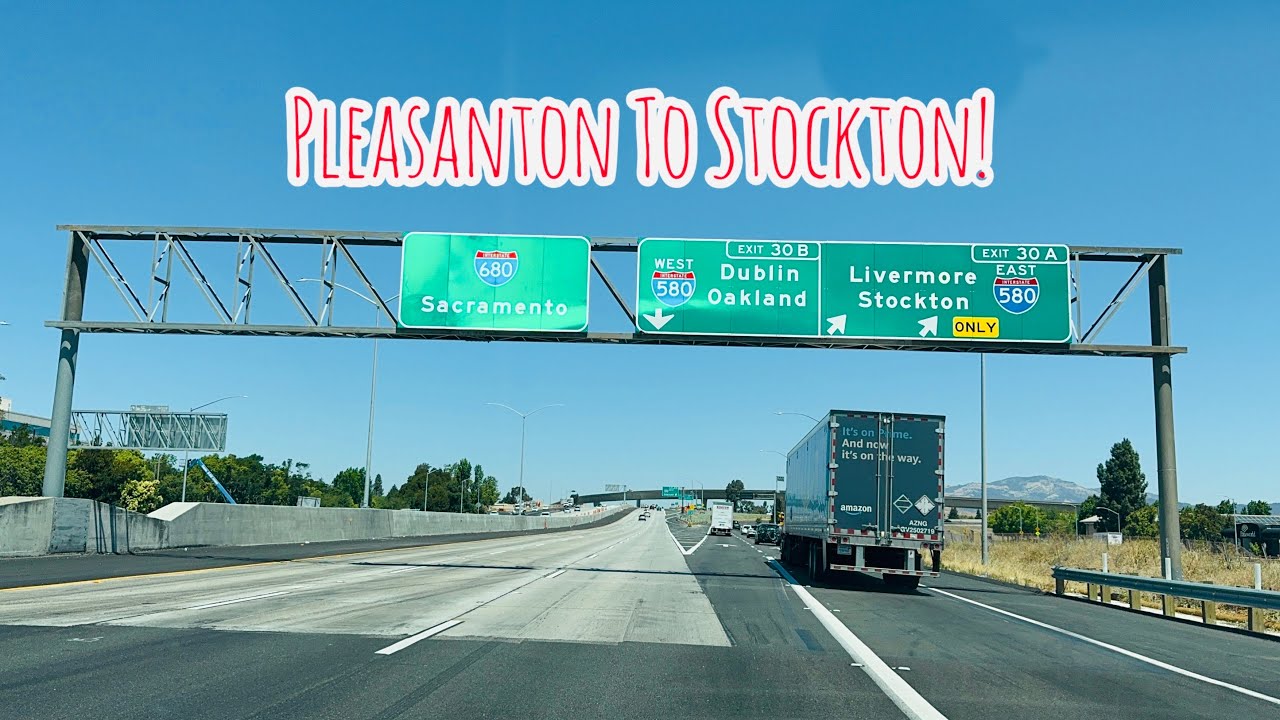 PLEASANTON TO STOCKTON CALIFORNIA DRIVE!