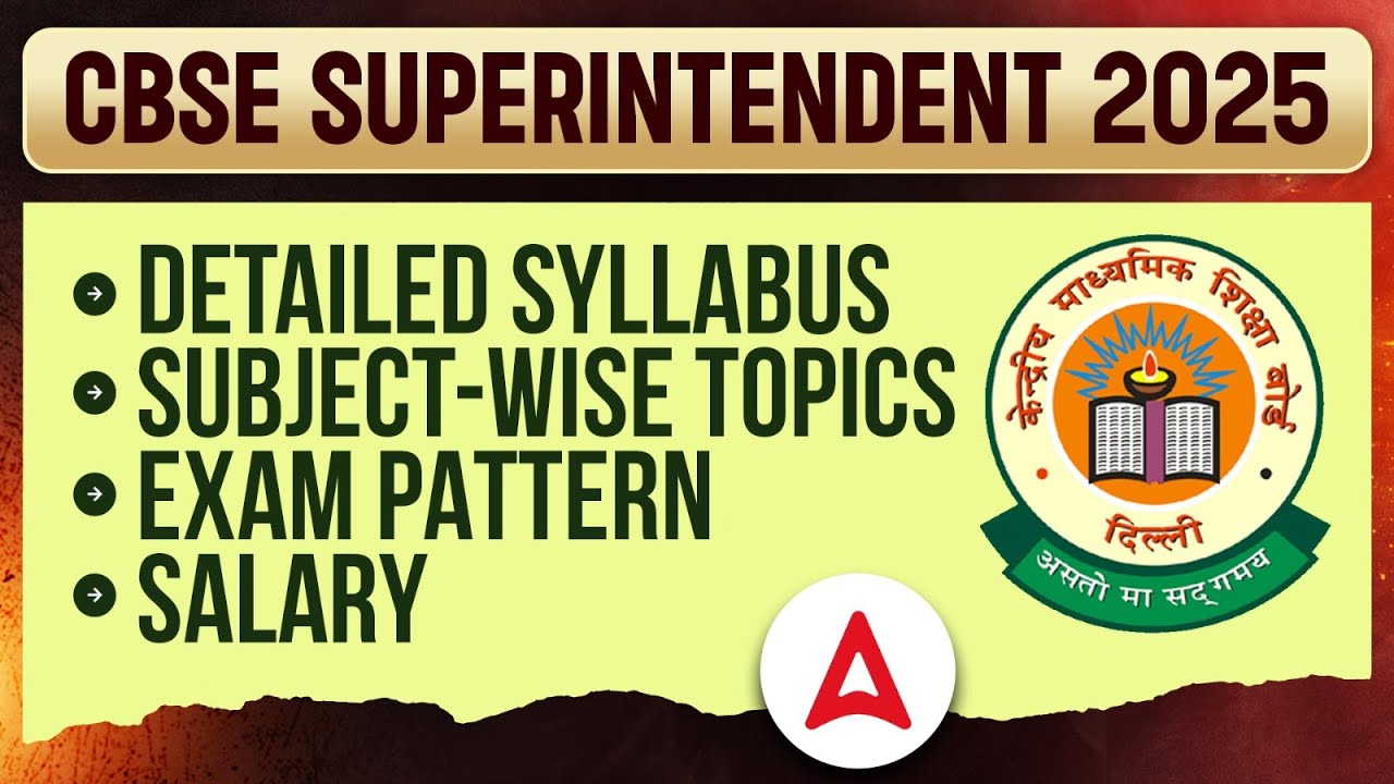 CBSE Superintendent 2025 | Detailed Syllabus, Subject-wise Topics, Exam Pattern & Salary |