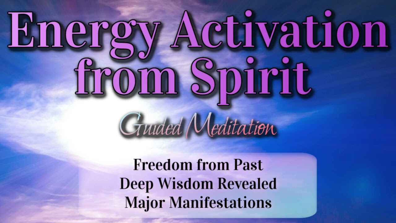 Energy Activation from Spirit 💫 Energy Healing Meditation 💫  If This Found You, It is Meant for You