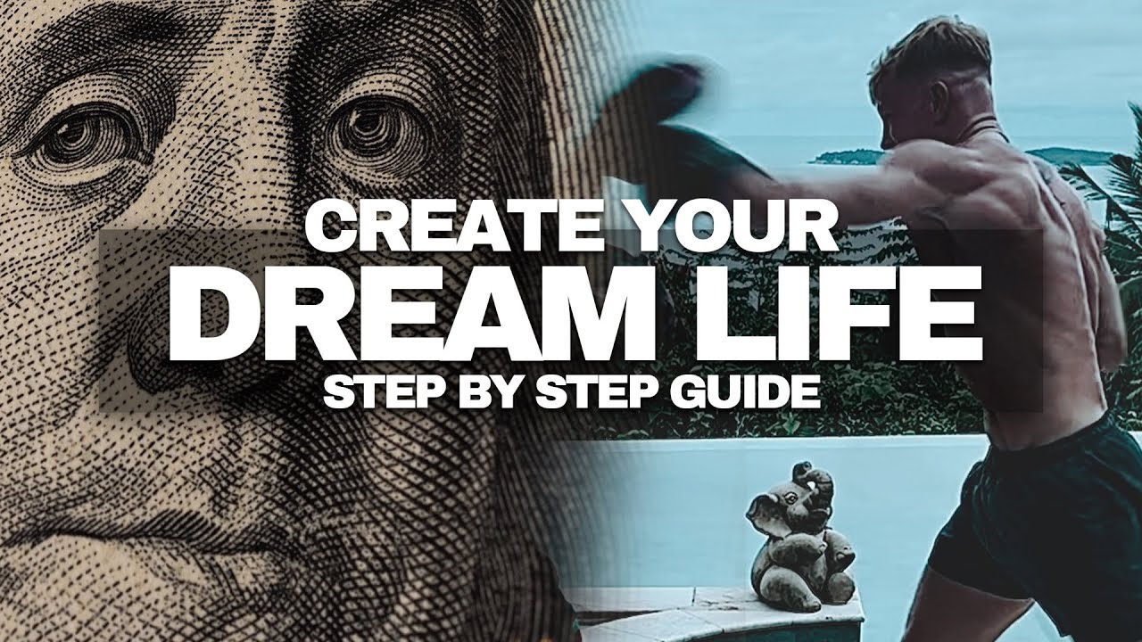 How to Design your Dream-Life (Step By Step Guide)