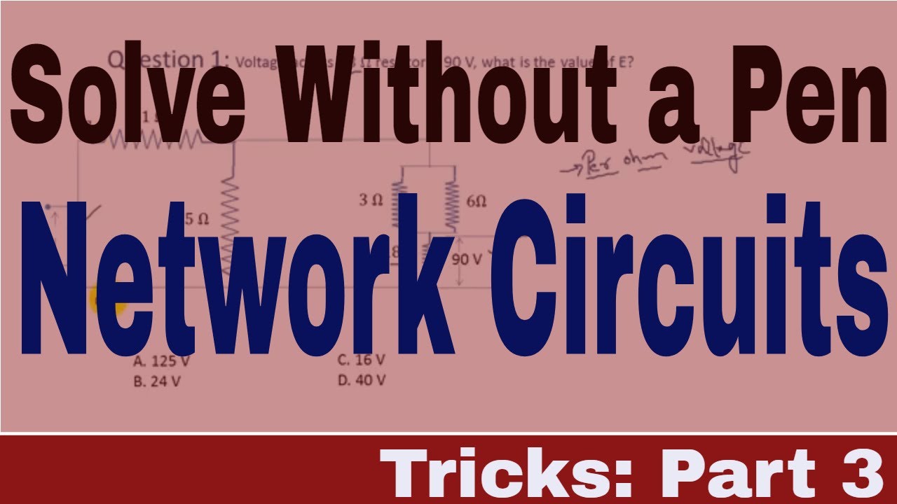 Tricks for Network Circuits : Evaluate answer just  by mental calculations