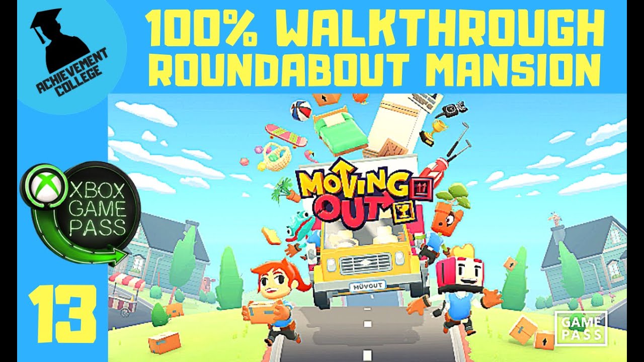 Moving Out 100% Walkthrough Part 13 Roundabout Mansion