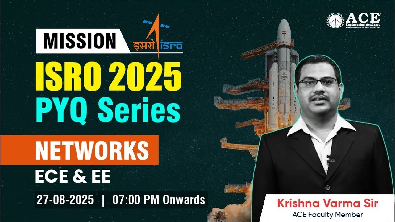 Mission ISRO - 2025: ECE & EE | Networks by Krishna Varma Sir | ACE Online & ACE Engg Academy
