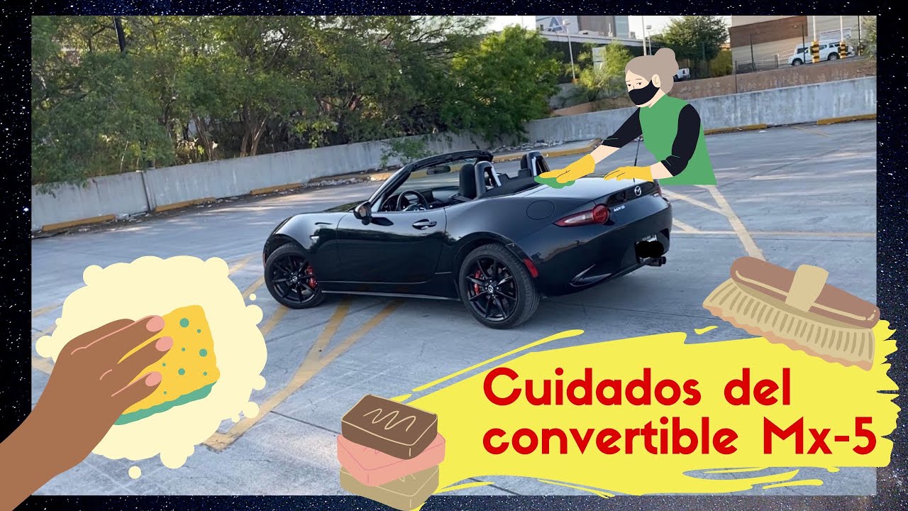 Como cuidar el techo de lona convertible del Mazda MX-5 - Detalles y cuidados de un convertible