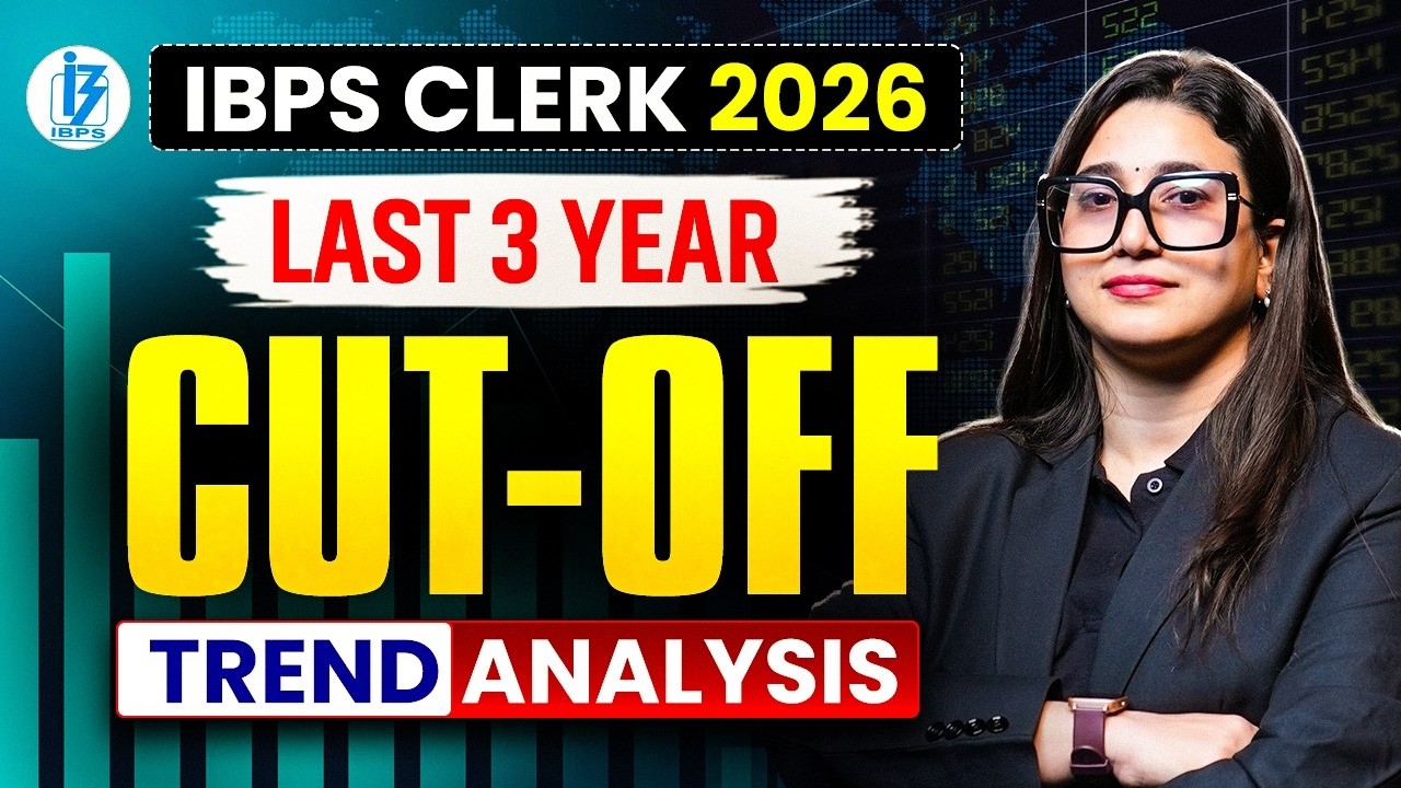 IBPS Clerk 2026 Cut Off Analysis | Last 3 Years Cut Off Trend | Expected Cut Off 2026