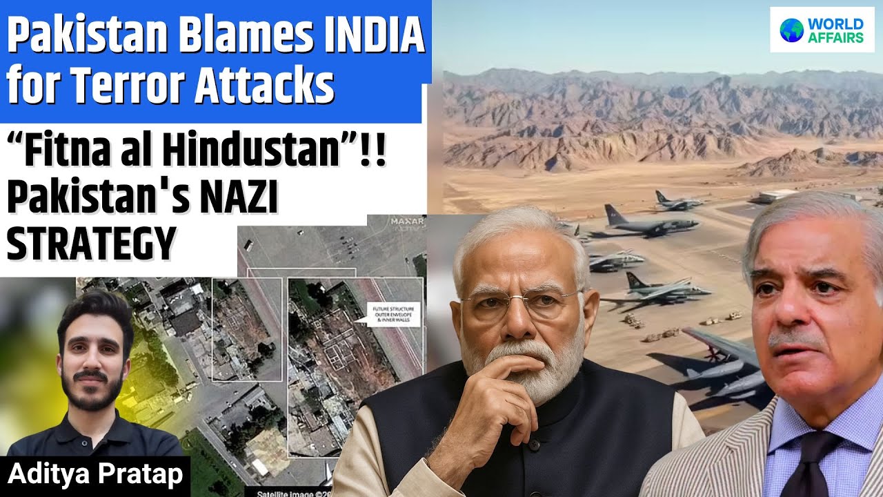Pakistan Blames India for Terror Attacks | Fitna al Hind? | Rising Indo-Pak Tensions Explained