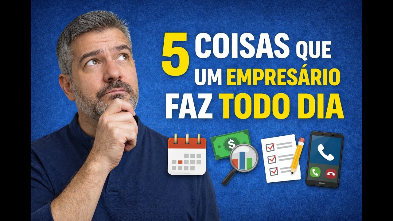 5 coisas que um empresário faz todo dia