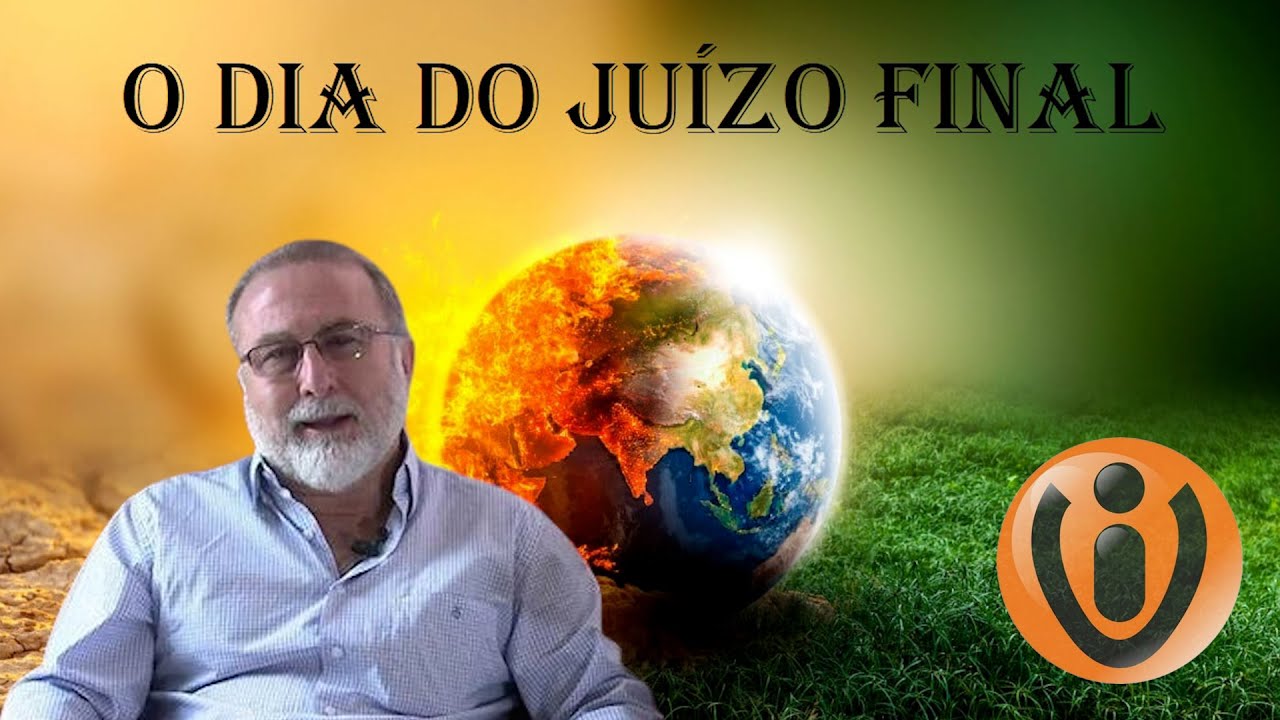O DIA DO JUIZO FINAL