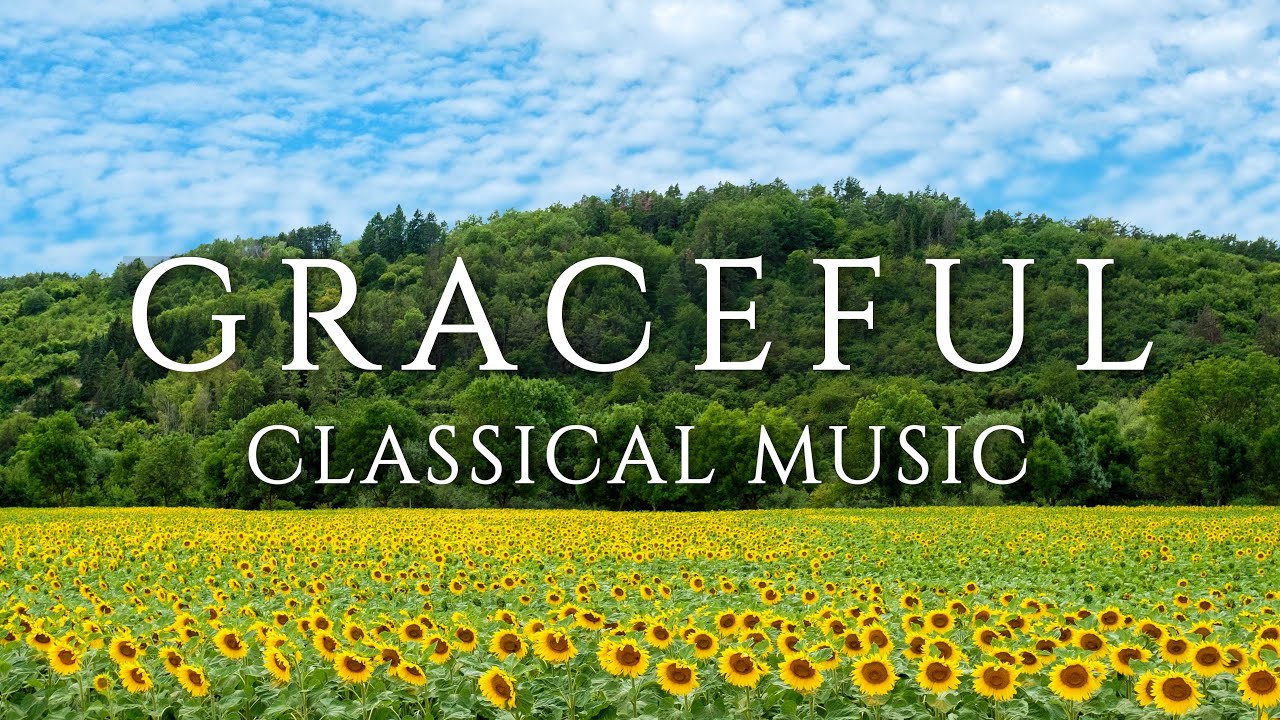 Graceful Classical Music - Mozart, Handel, Chopin, Schubert, Brahms