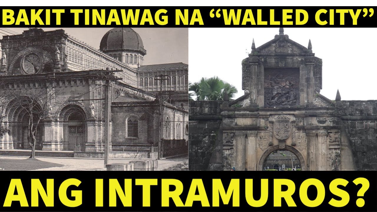 ANG KASAYSAYAN NG INTRAMUROS | THE WALLED CITY OF MANILA