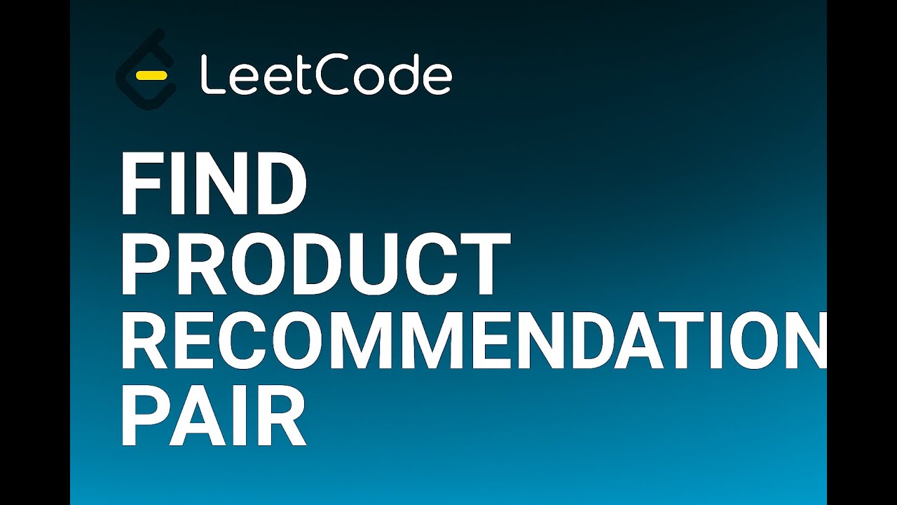 3521. Find Product Recommendation Pairs | LeetCode Solution Explained