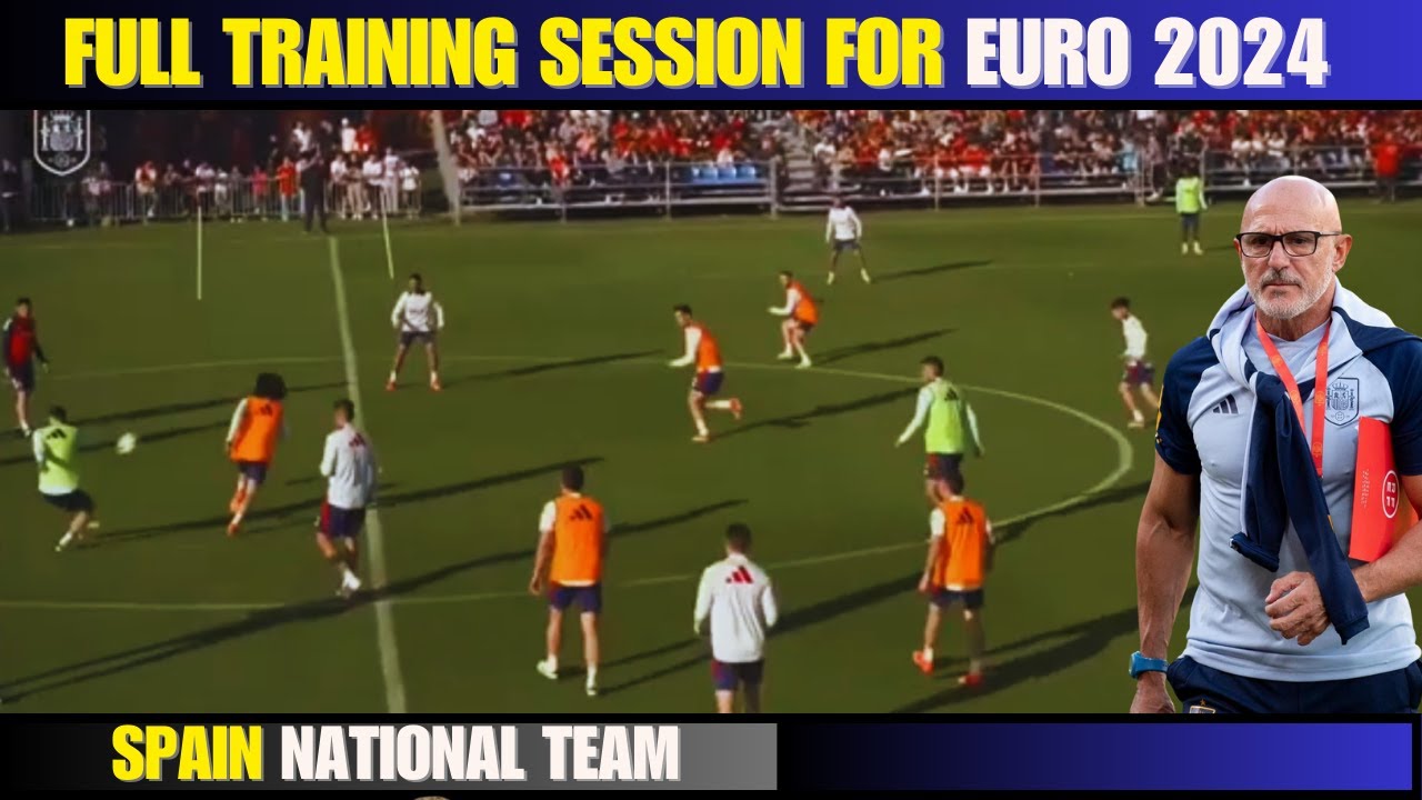 🎯Full Training session for EURO 2024 - Spain National Team