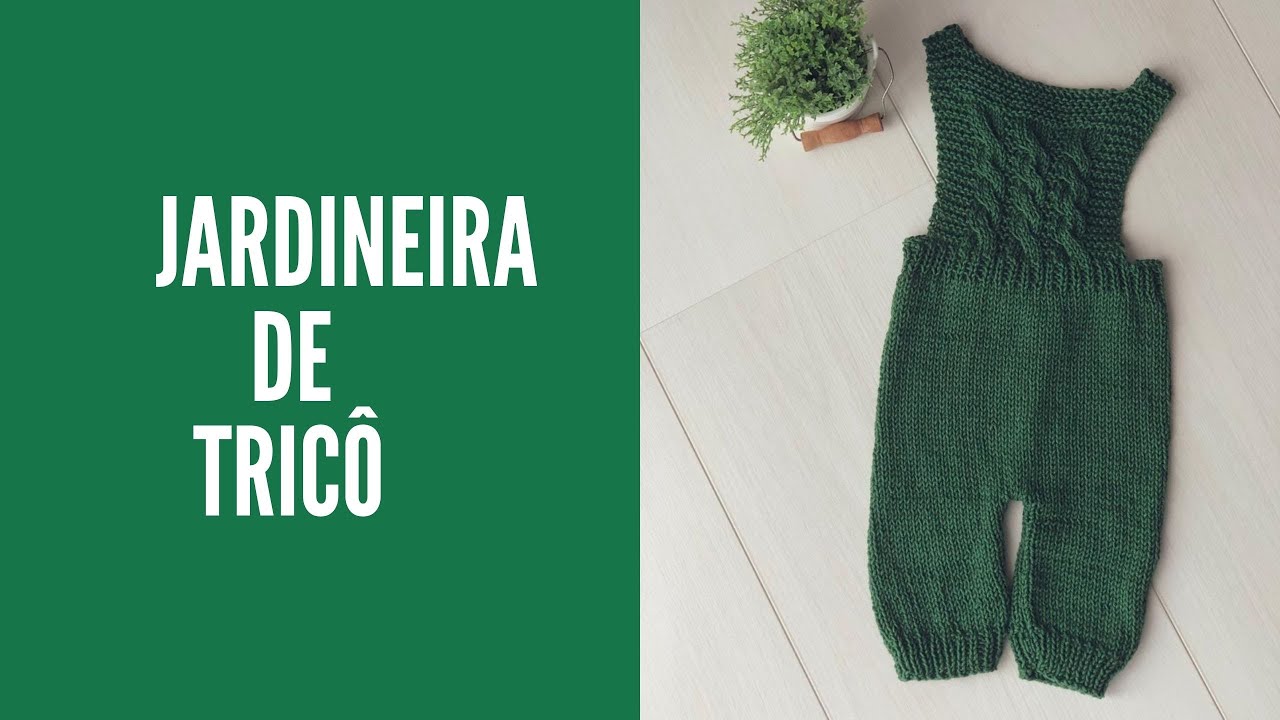 jardineira de trico com tranças 9 a 12 meses