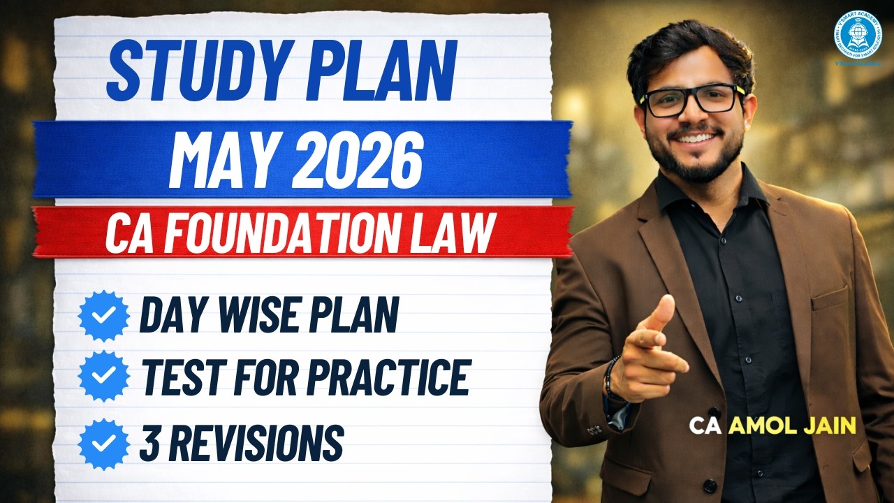 CA Foundation Law 60 Days Study Plan May 26 | 3 Revisions Strategy + Daily Targets - CA Amol jain