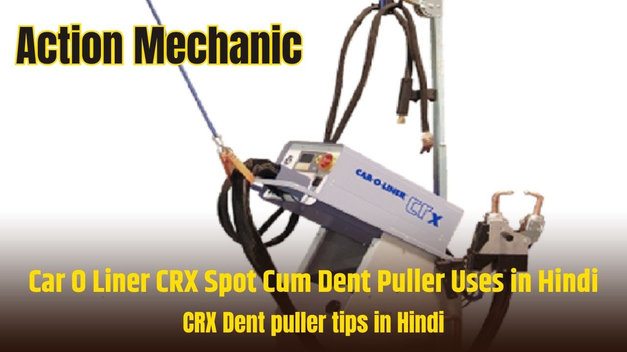 Car O Liner CRX Spot Cum Dent Puller Uses in Hindi I CRX Dent puller tips in Hindi I Action Mechanic