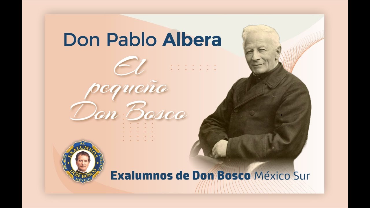 DON PABLO ALBERA - Sucesores de Don Bosco: Rectores Mayores