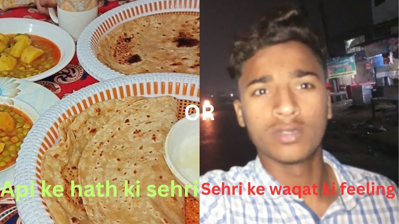 Sheri ke waqat ki feeling or api ke hat ki sehri 