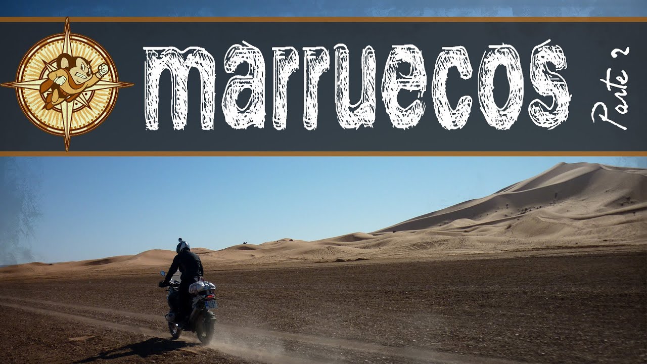 MARRUECOS en moto '16 || E2. Erg Chebbi, Chefchaouen, Fes y Tetouan