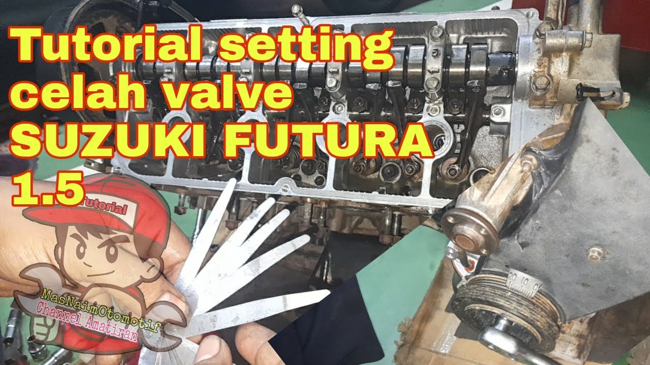 Cara setting valve SUZUKI FUTURA 1.5