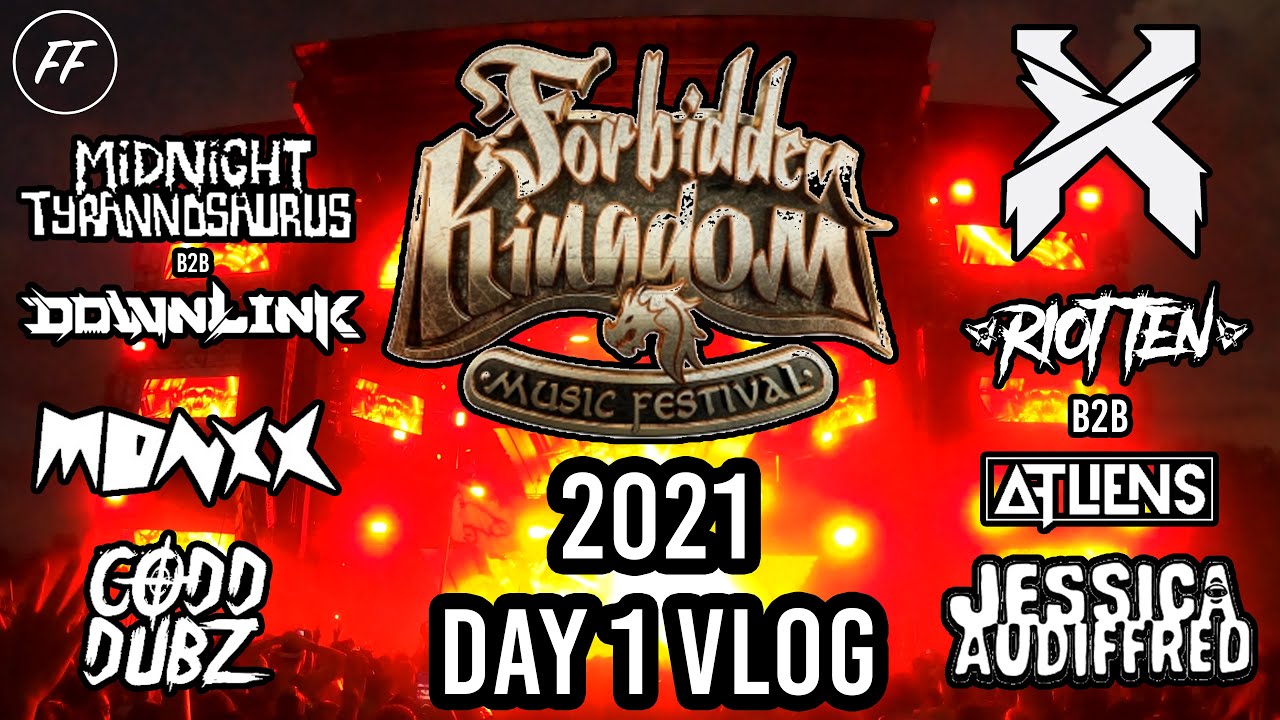 FORBIDDEN KINGDOM MUSIC FESTIVAL 2021 DAY 1 VLOG