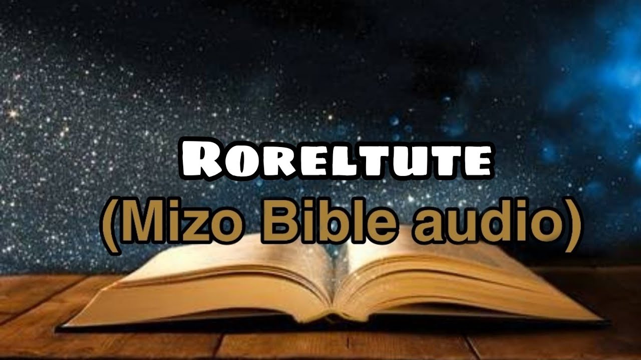 Mizo Bible audio || Roreltute