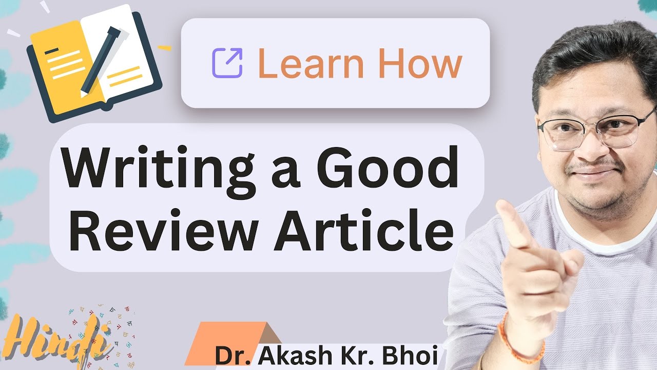 How to Write a Good Review Article || Review Paper Writing || Hindi || Dr. Akash Bhoi