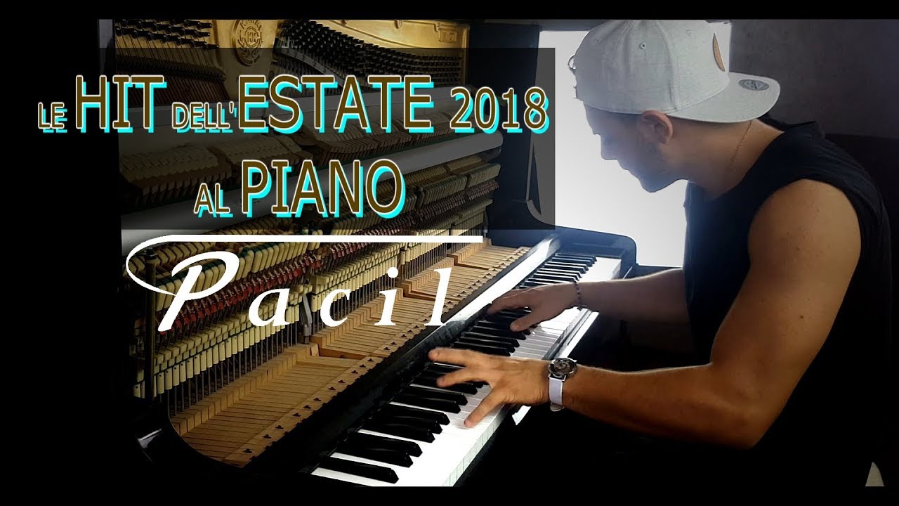 LE CANZONI DELL' ESTATE 2018 SUONATE AL PIANO