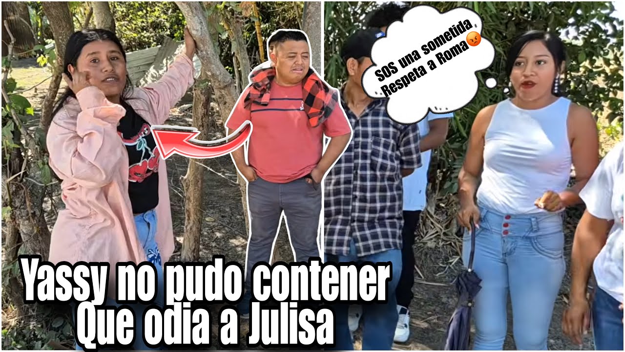 JULISa cara a cara con YASSY no seas una pvta inventora le dijo en la cara julisa a yassy