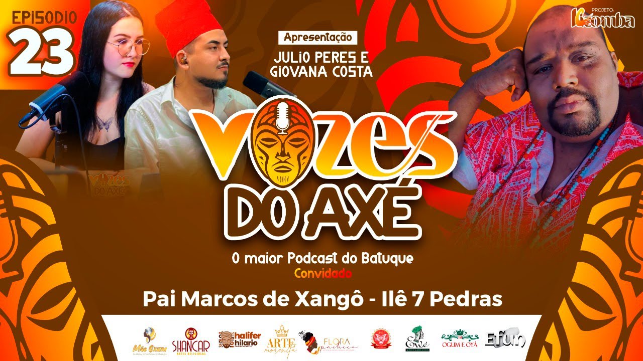 #23 VOZES DO AXÉ - PAI MARCOS DE XANGÔ - ILÊ 7 PEDRAS