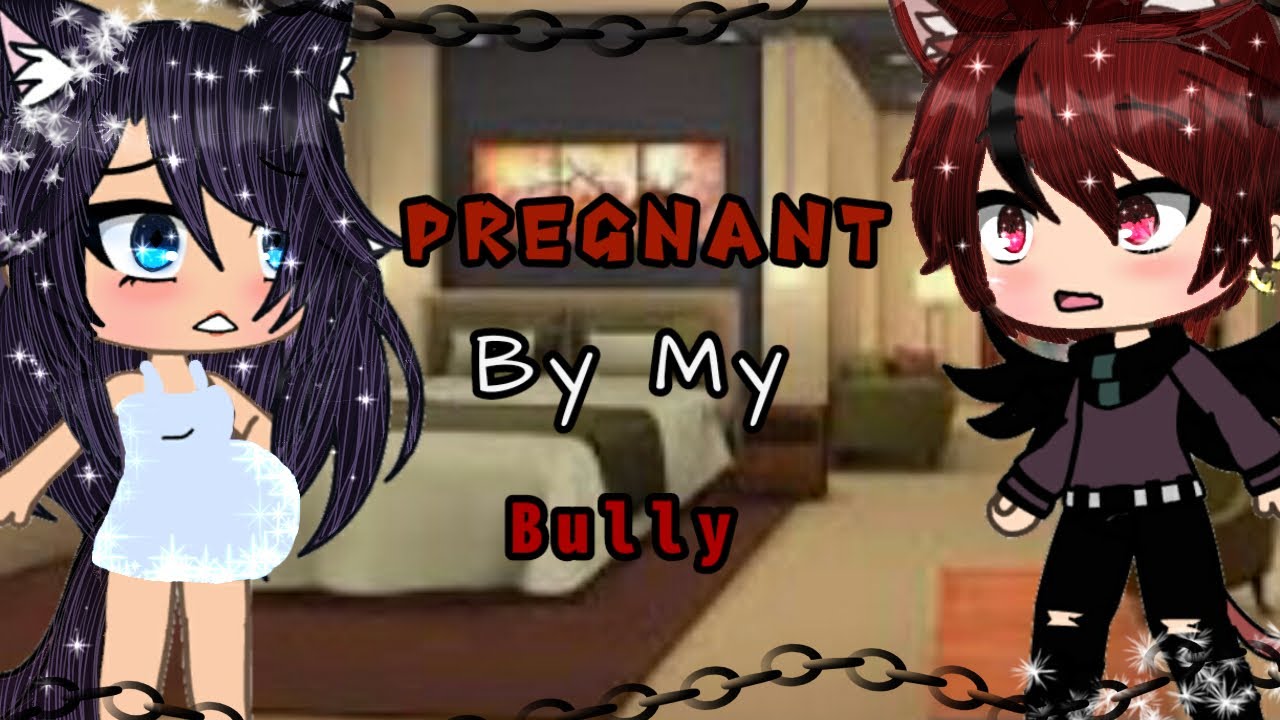 Pregnant by my bully GLMM