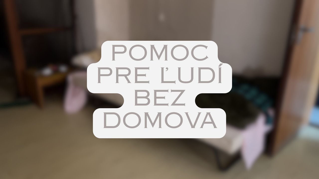 🛌 POMOC PRE BEZDOMOVCOV