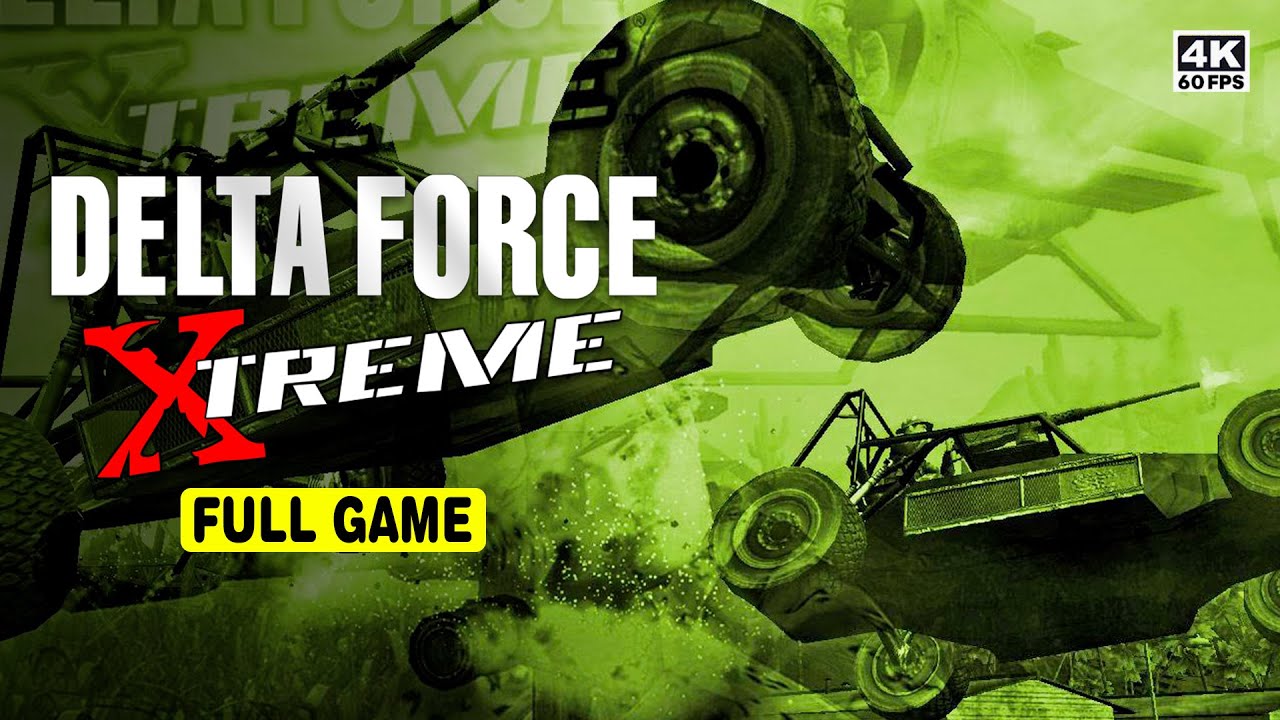 DELTA FORCE: XTREME 4K &bull; FULL GAME &bull; NO COMMENTARY