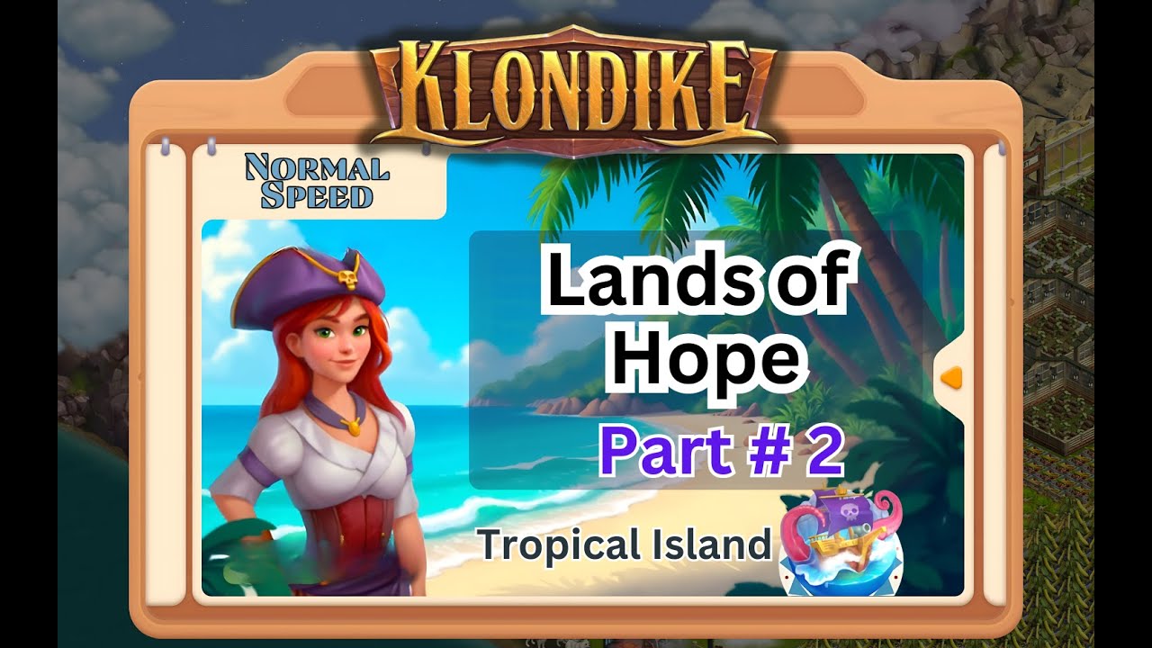 Lands of Hope, Part #2 of 3. Klondike Adventures (Sep 2024). 19,938 energy points spent!