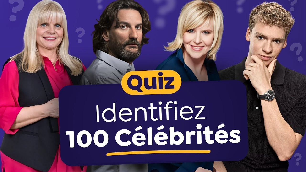 QUIZ : Identifiez 100 Personnalités francophones