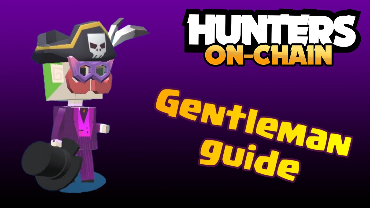 Hunters on-Chain: Gentleman guide