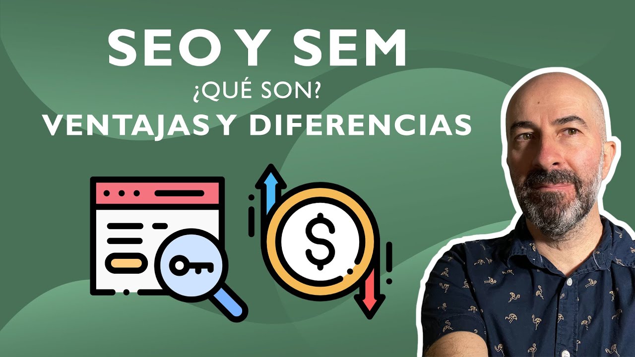 ¿Qué es el SEO y qué es el SEM? ✅ Ventajas y Diferencias de estas estrategias de Marketing Digital