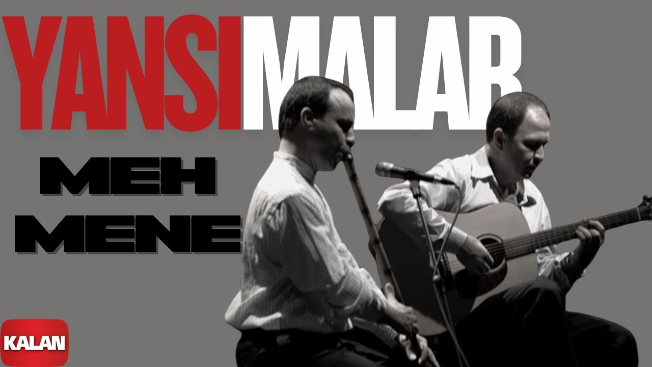 Yansımalar - Mehmene [ Best Of © 2012 Kalan Müzik ]