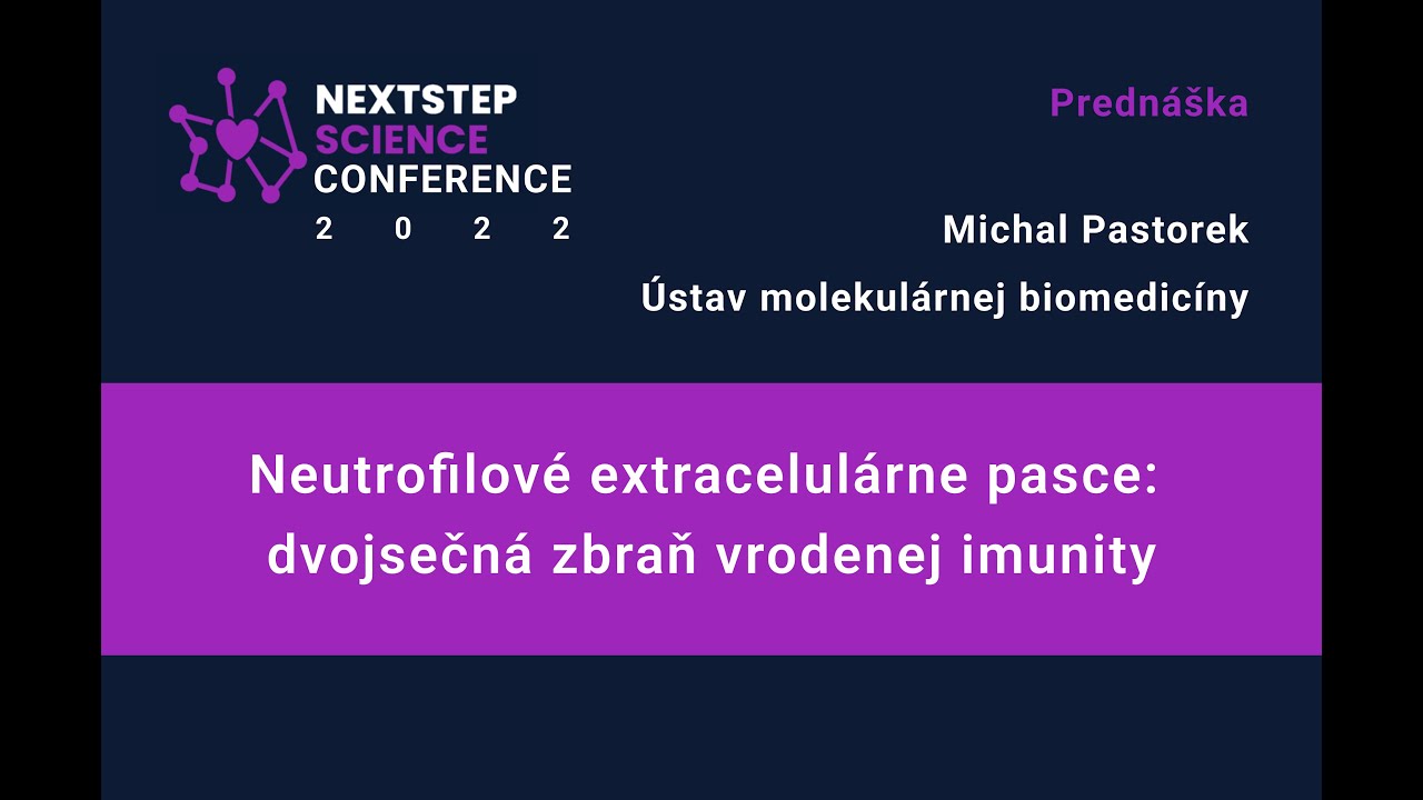 Neutrofilové extracelulárne pasce: Dvojsečná zbraň vrodenej imunity - Michal Pastorek (IMBM)