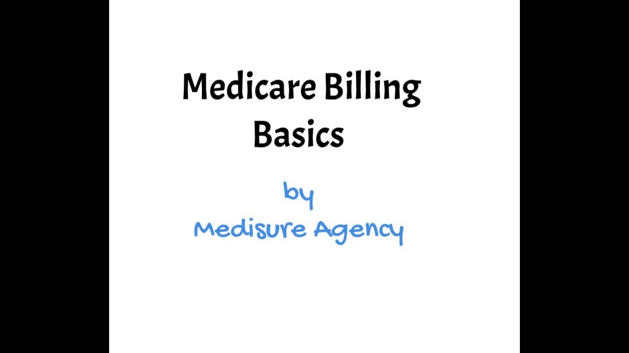 Medicare Billing Basics