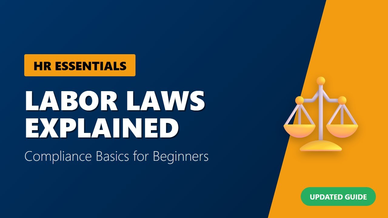 Labor Laws Explained: HR Compliance Basics for Beginners