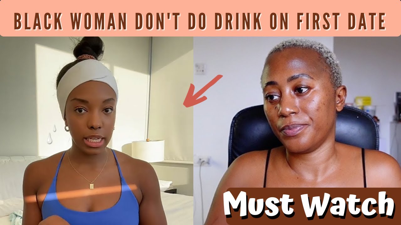 Black Woman Explain Why She Does Not Do Drink Or Coffee On First Date - Must Watch