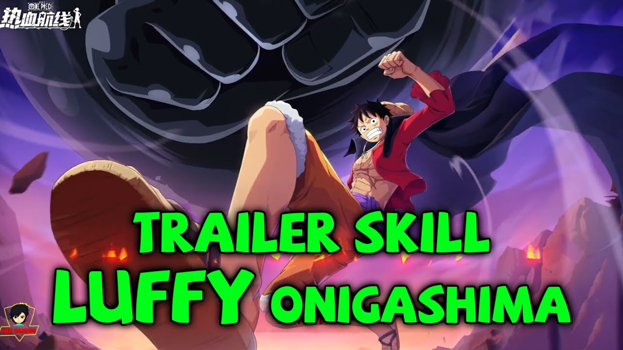 Трейлер Навыки персонажа ЛУФФИ ОНИГАШИМА Слишком круто Слишком круто - One Piece Fighting Path