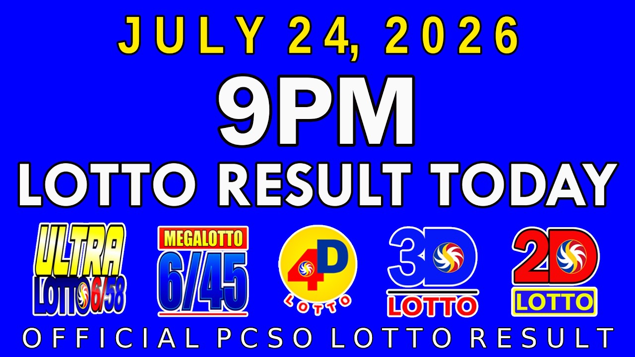 9pm Lotto Result Today July 24 2026 PCSO