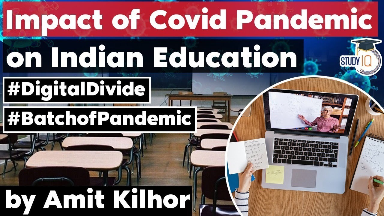 Covid 19 impact on Education and Students learning - Current Affairs for UPSC, State PSC, SSC, Bank