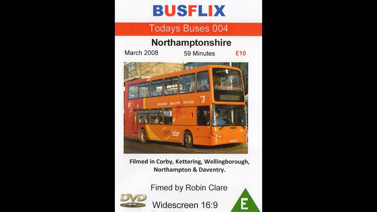 Busflix  Todays Buses 004  Northamptonshire March 2008